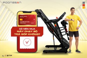 CÓ NÊN MUA MÁY CHẠY BỘ TRẢ GÓP KHÔNG? BẠN NÊN MUA LOẠI NÀO TỐT NHẤT
